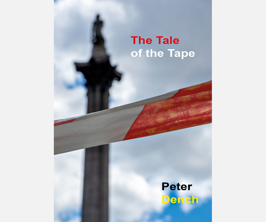 <b>The Tale of the Tape</b> <br/> Peter Dench