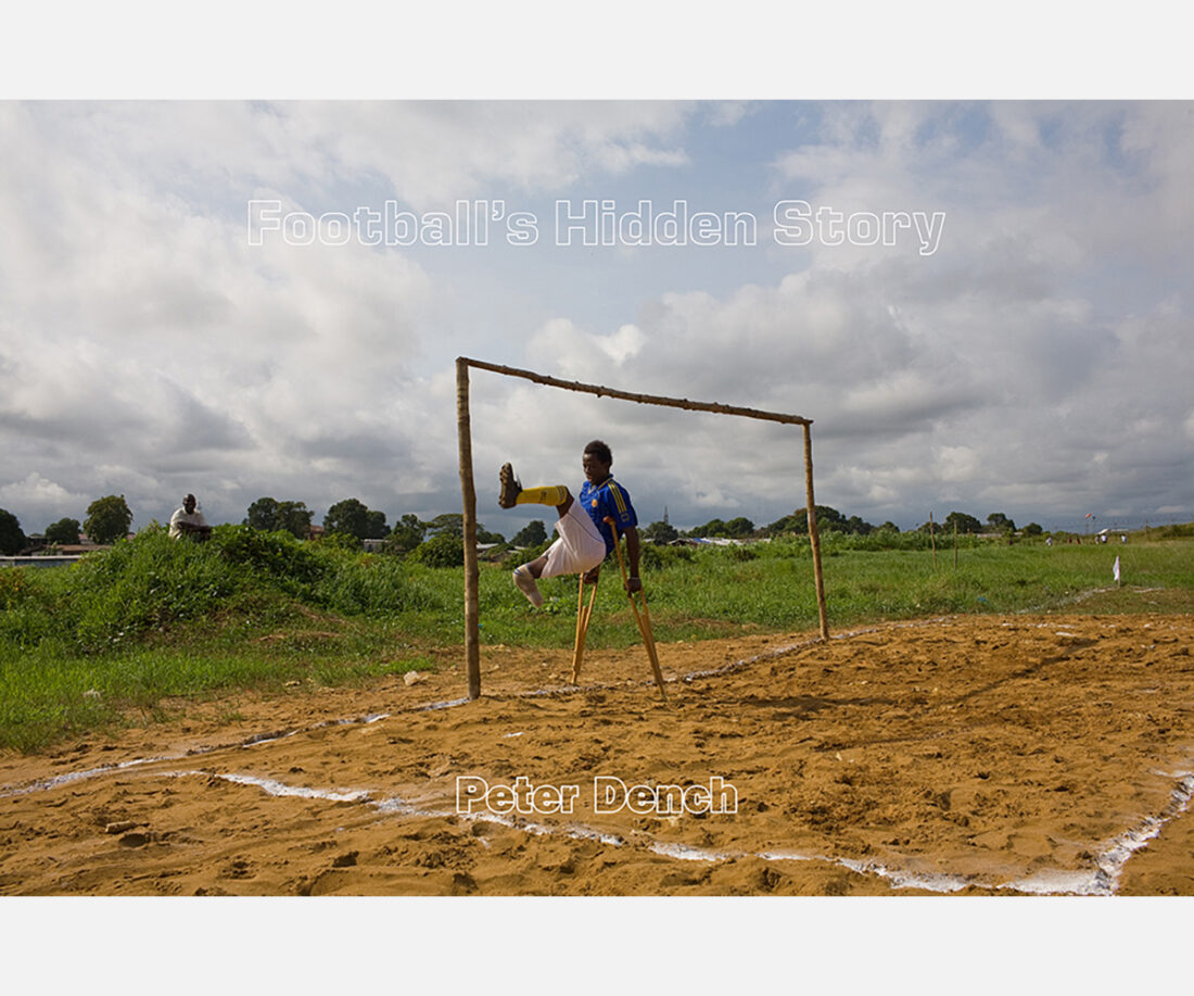 <b>Football's Hidden Story</b> <br/> Peter Dench