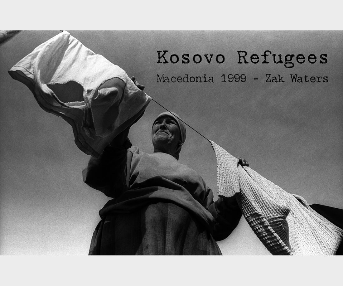 <b>Kosovo Refugees - Macedonia 1999</b> <br/> Zak Waters