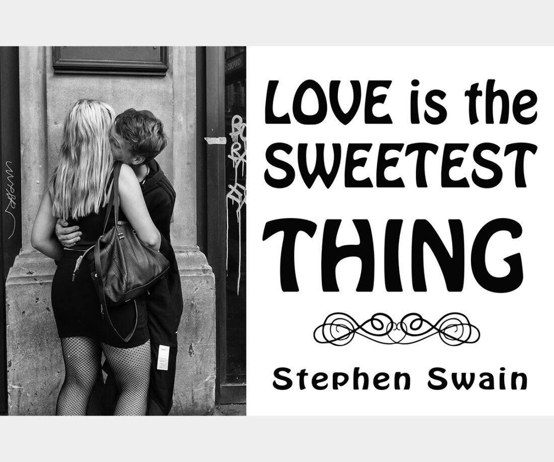 <b>Love is the Sweetest Thing</b> <br/> Stephen Swain