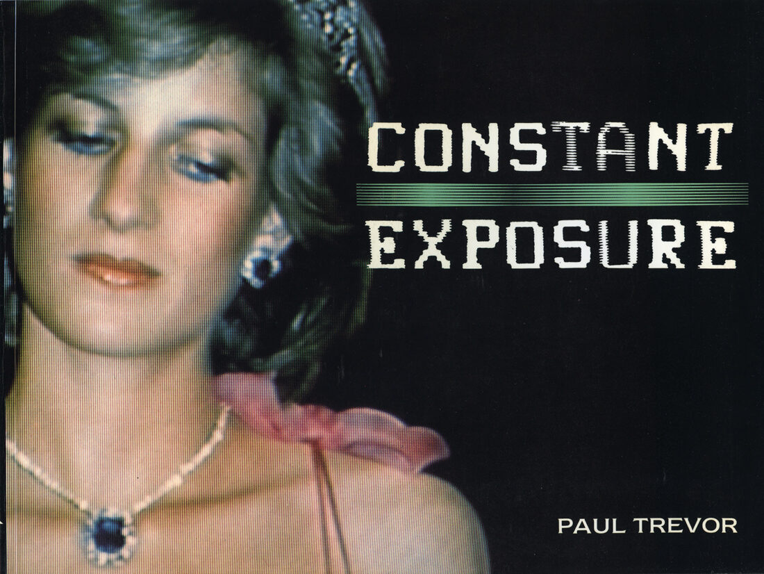 <b>Constant Exposure</b> <br/> Paul Trevor